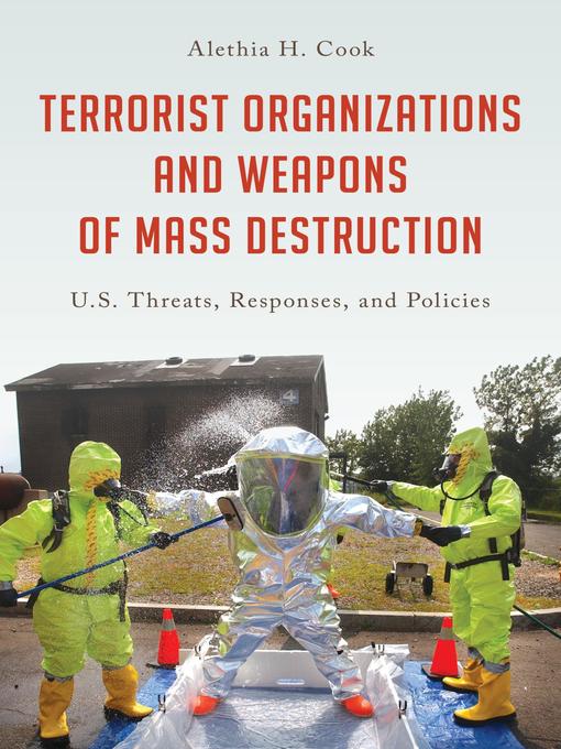 Title details for Terrorist Organizations and Weapons of Mass Destruction by Alethia H. Cook - Available